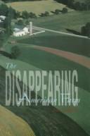 Cover of: The disappearing American farm by Jake Goldberg