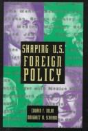Cover of: Shaping U.S. foreign policy: profiles of twelve secretaries of state