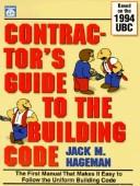 Cover of: Contractor's guide to the building code by Jack M. Hageman, Jack M. Hageman