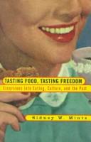 Cover of: Tasting food, tasting freedom by Sidney Wilfred Mintz