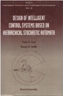 Cover of: Design of intelligent control systems based on hierarchical stochastic automata