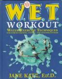 Cover of: The new W.E.T. workout: water exercise techniques for strengthening, toning, and lifetime fitness