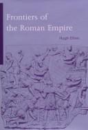 Cover of: Frontiers of the Roman Empire | Hugh Elton