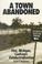 Cover of: A town abandoned