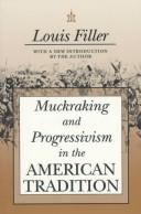 Cover of: Muckraking and progressivism in the American tradition