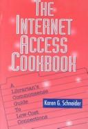 Cover of: The Internet access cookbook: a librarian's commonsense guide to low-cost connections