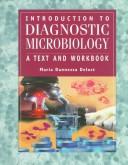 Introduction to diagnostic microbiology by Maria Dannessa Delost