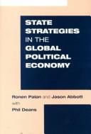 Cover of: State strategies in the global political economy