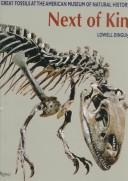 Cover of: Next of kin: great fossils at the American Museum of Natural History
