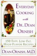 Cover of: Everyday cooking with Dr. Dean Ornish by Dean Ornish, Dean Ornish