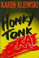 Honky tonk Kat by Karen Kijewski
