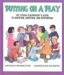 Cover of: Putting on a play by Bentley, Nancy.