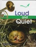 Cover of: Loud and quiet by Jack Challoner