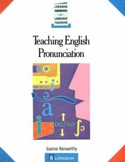 Cover of: Teaching English pronunciation by Joanne Kenworthy
