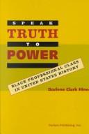Cover of: Speak truth to power: Black professional class in United States history