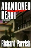 Cover of: Abandoned heart by Richard Parrish