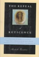 Cover of: The repeal of reticence by Rochelle Gurstein