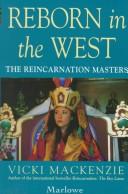Cover of: Reborn in the West by Vicki Mackenzie