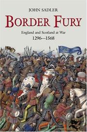 Cover of: Border fury: England and Scotland at war, 1296-1568