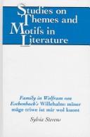 Family in Wolfram von Eschenbach's Willehalm, mîner mâge triwe ist mir wol kuont by Sylvia Stevens
