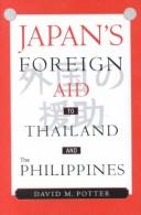 Japan's foreign aid to Thailand and the Philippines by David M. Potter