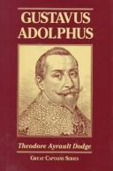 Cover of: Gustavus Adolphus by Theodore Ayrault Dodge