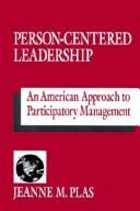 Person-centered leadership by Jeanne M. Plas