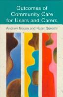 Cover of: Outcomes of community care for users and carers: a social services perspective