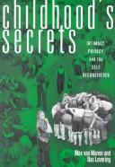 Cover of: Childhood's secrets by Max Van Manen