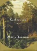Catherwood by Marly Youmans