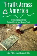 Cover of: Trails across America: traveler's guide to our national scenic and historic trails