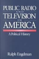 Cover of: Public radio and television in America by Ralph Engelman