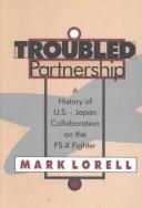 Cover of: Troubled partnership by Mark A. Lorell