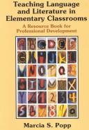 Cover of: Teaching language and literature in elementary classrooms: a resource book for professional development