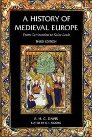 Cover of: A history of medieval Europe from Constantine to Saint Louis by R. H. C. Davis
