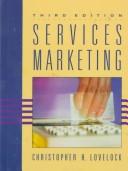 Services marketing by Christopher H. Lovelock, Christopher Lovelock, Jochen Wirtz