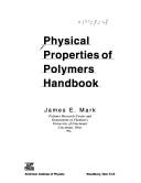Cover of: Physical properties of polymers handbook by editor, James E. Mark.
