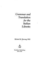 Cover of: Grammar and translation for the Italian libretto