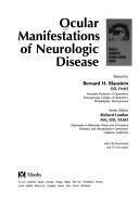 Ocular manifestations of neurologic disease by Bernard H. Blaustein