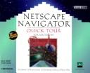Cover of: Netscape Navigator quick tour for Macintosh: accessing & navigating the Internet's World Wide Web