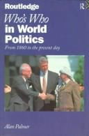 Cover of: Who's who in world politics: from 1860 to the present day
