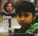 Cover of: Gangs and your friends