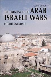 Cover of: The origins of the Arab-Israeli wars by Ritchie Ovendale