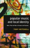 Popular music and local identity by Tony Mitchell