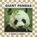 Cover of: Giant pandas by Stuart A. Kallen