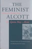 Cover of: The feminist Alcott: stories of a woman's power