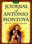 The journal of Antonio Montoya by Rick Collignon