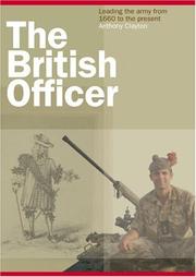 Cover of: The British officer: leading the army from 1660 to the present