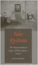 Cover of: False positions | Julie Rivkin