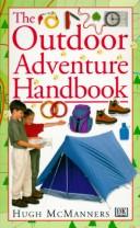 Cover of: The outdoor adventure handbook